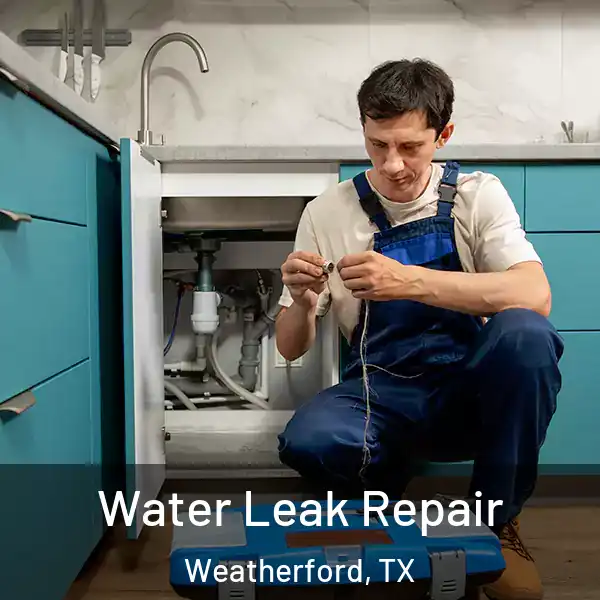  Water Leak Repair Weatherford, TX